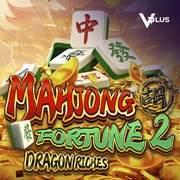 Mahjong Fortune 2: Dragon Riches - LUCKYGAMING138