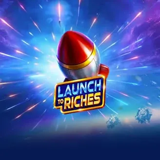 Launch to Riches - LUCKYGAMING138